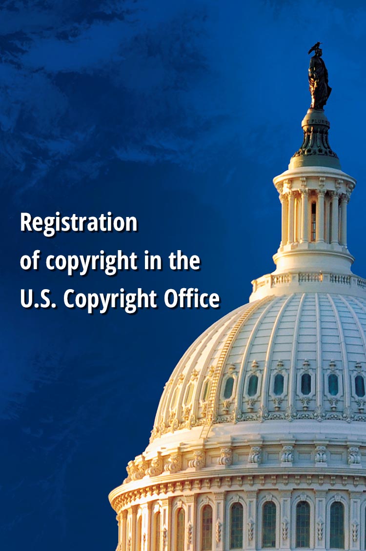 Registration of copyright in the U.S. Copyright Office